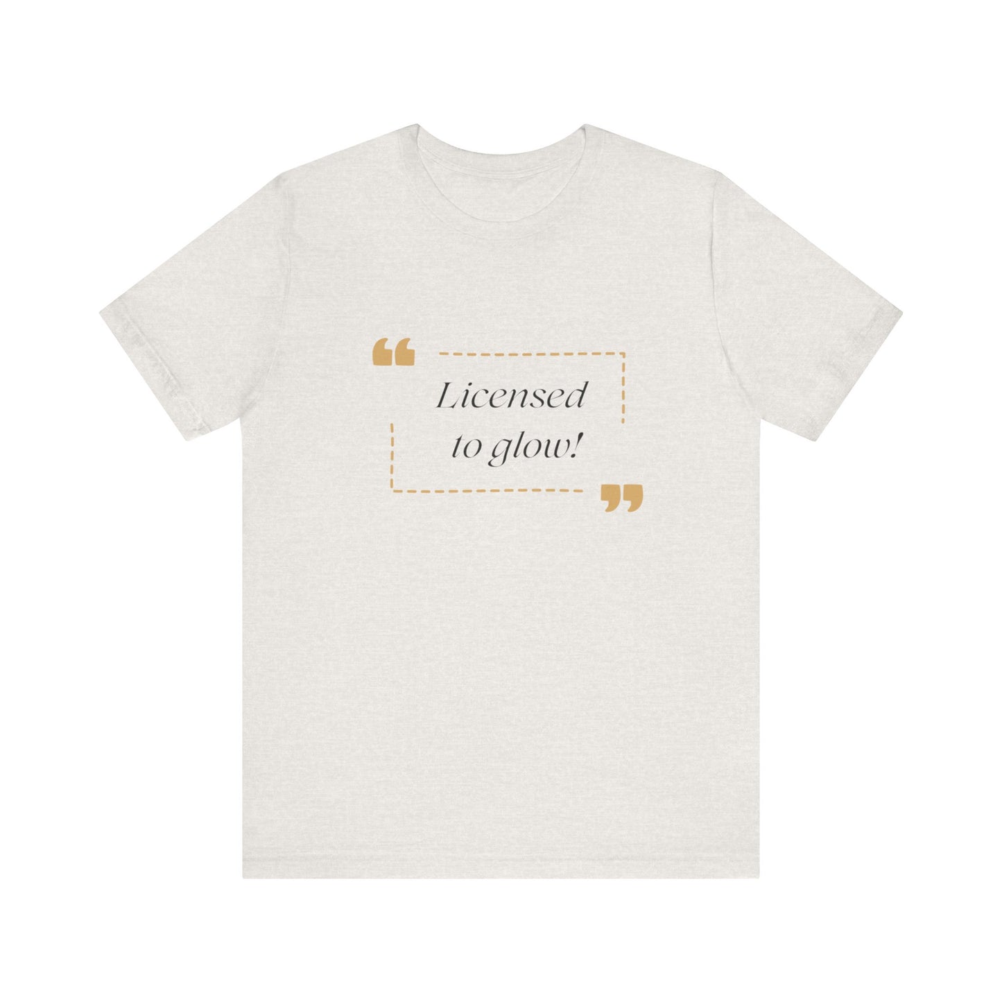 Licensed to Glow Tee